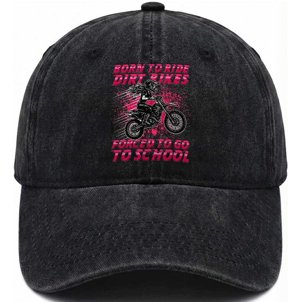 Funny Dirt Bike Girl Washed Cotton Baseball Cap Born To Ride Dirt Bikes Forced To Go To School
