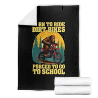 Funny Bigfoot Dirt Bike Throw Blanket Born To Ride Dirt Bikes Forced To Go To School - Wonder Print Shop