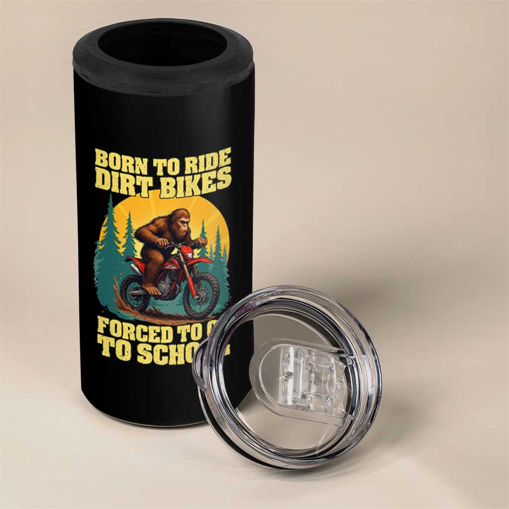 Funny Bigfoot Dirt Bike 4 in 1 Can Cooler Tumbler Born To Ride Dirt Bikes Forced To Go To School