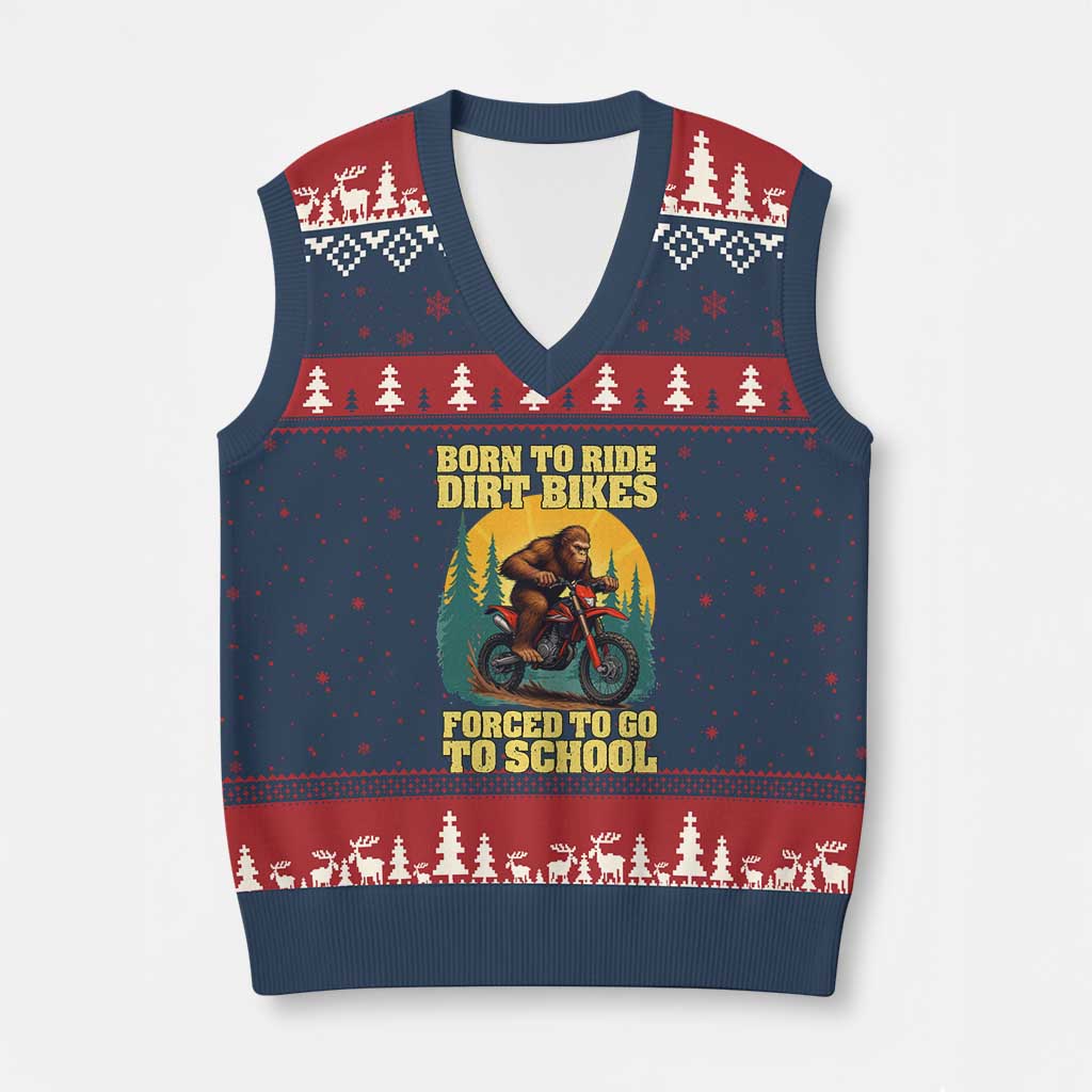 Funny Bigfoot Dirt Bike V-Neck Knit Sweater Vest Born To Ride Dirt Bikes Forced To Go To School - Wonder Print Shop
