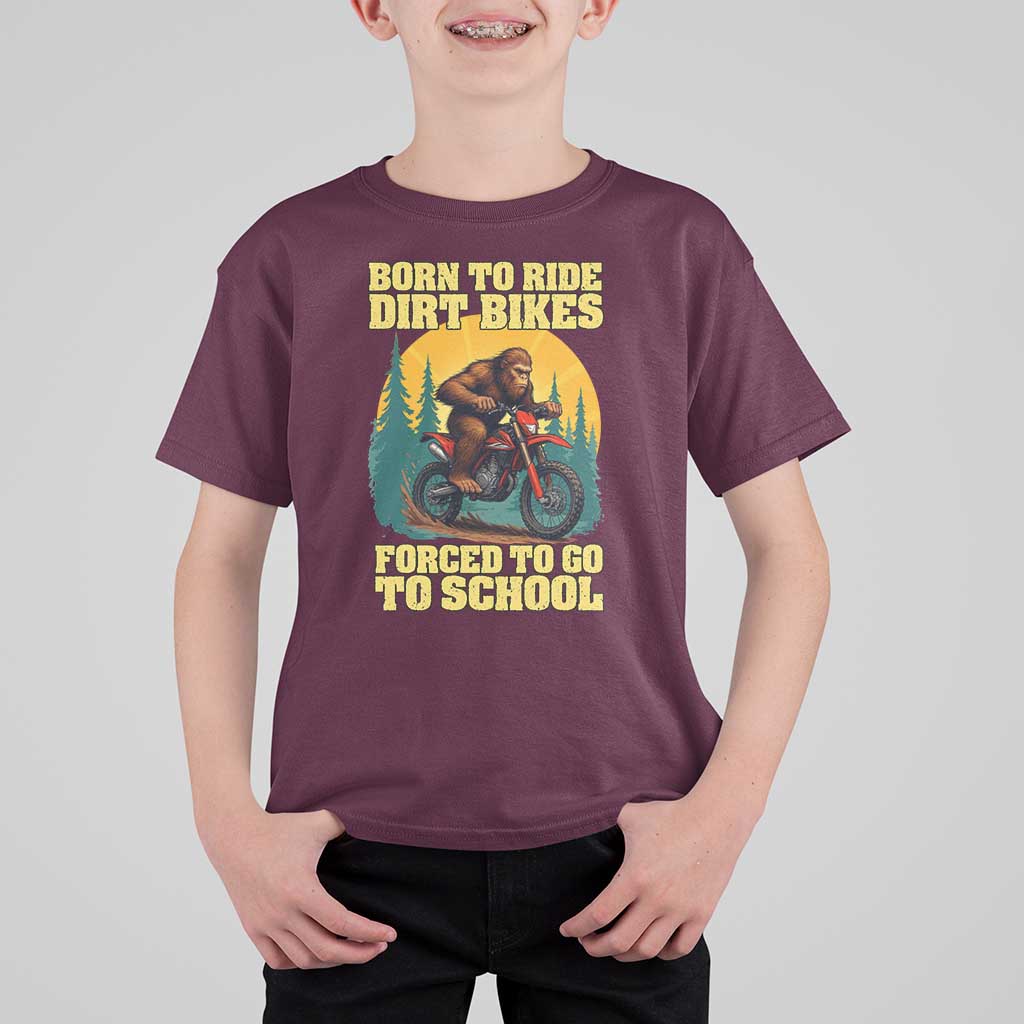 Funny Bigfoot Dirt Bike T Shirt For Kid Born To Ride Dirt Bikes Forced To Go To School - Wonder Print Shop