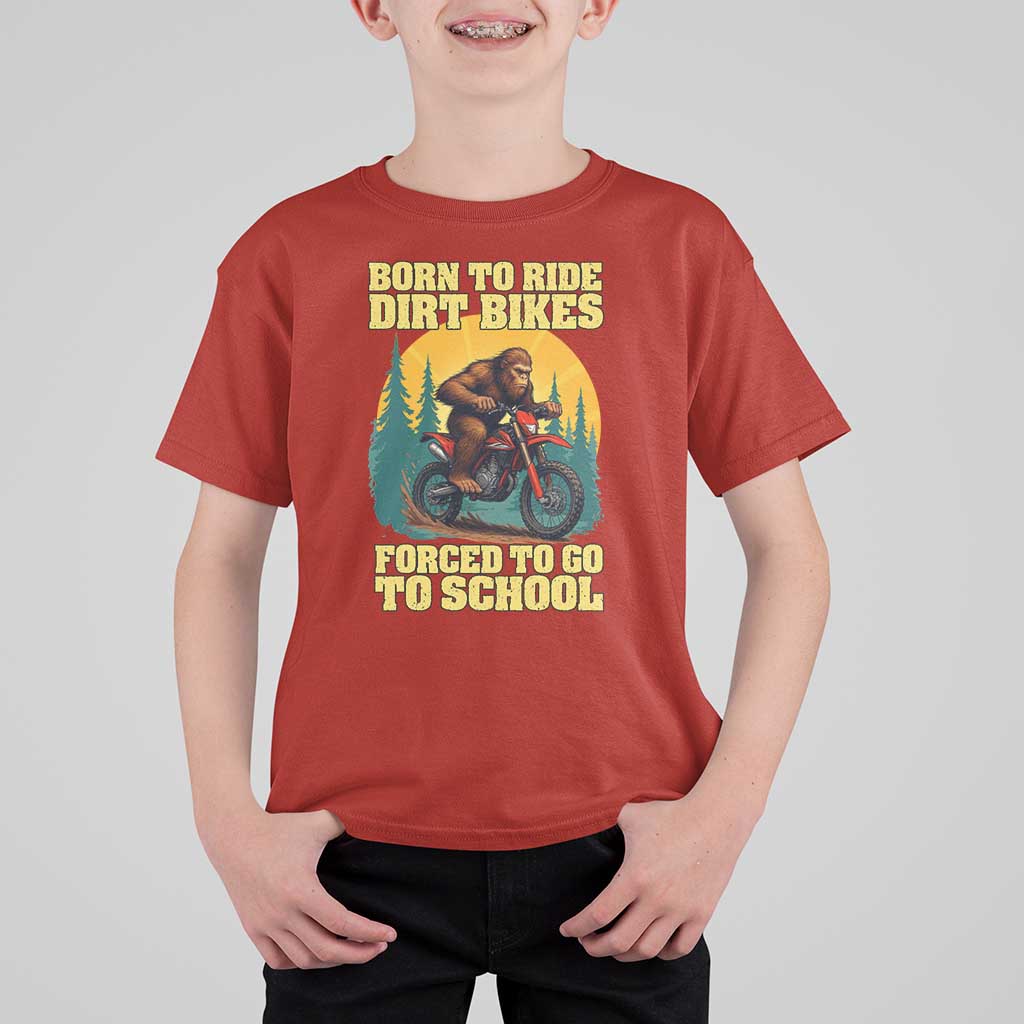 Funny Bigfoot Dirt Bike T Shirt For Kid Born To Ride Dirt Bikes Forced To Go To School - Wonder Print Shop