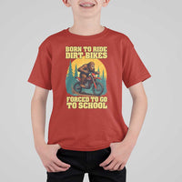 Funny Bigfoot Dirt Bike T Shirt For Kid Born To Ride Dirt Bikes Forced To Go To School - Wonder Print Shop