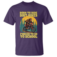 Funny Bigfoot Dirt Bike T Shirt Born To Ride Dirt Bikes Forced To Go To School - Wonder Print Shop