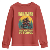 Funny Bigfoot Dirt Bike Youth Sweatshirt Born To Ride Dirt Bikes Forced To Go To School - Wonder Print Shop