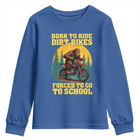 Funny Bigfoot Dirt Bike Youth Sweatshirt Born To Ride Dirt Bikes Forced To Go To School - Wonder Print Shop