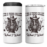 Black Cowgirl 4 in 1 Can Cooler Tumbler I Do A Thing Called What I Want - Wonder Print Shop