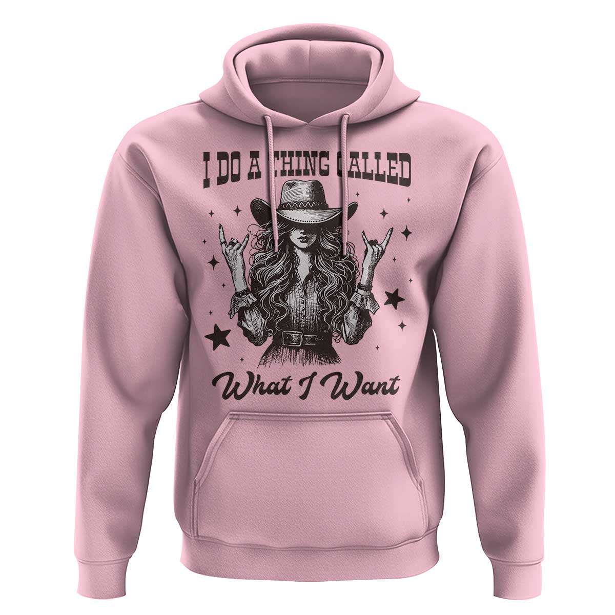 Black Cowgirl Hoodie I Do A Thing Called What I Want - Wonder Print Shop