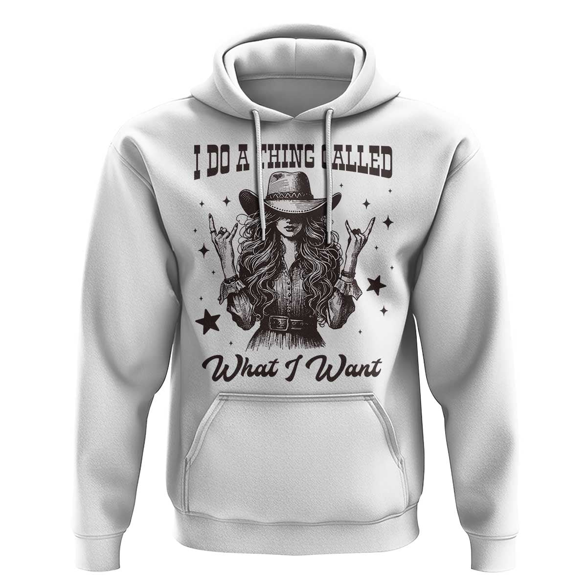 Black Cowgirl Hoodie I Do A Thing Called What I Want - Wonder Print Shop