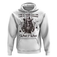 Black Cowgirl Hoodie I Do A Thing Called What I Want - Wonder Print Shop