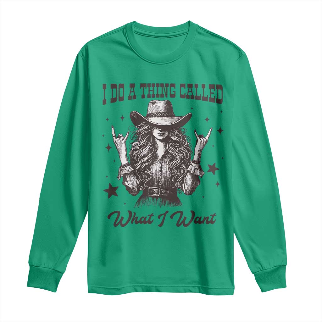 Black Cowgirl Long Sleeve Shirt I Do A Thing Called What I Want - undefined