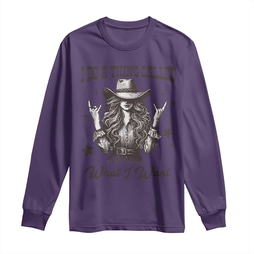 Black Cowgirl Long Sleeve Shirt I Do A Thing Called What I Want - undefined