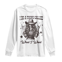 Black Cowgirl Long Sleeve Shirt I Do A Thing Called What I Want - undefined