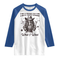 Black Cowgirl Raglan Shirt I Do A Thing Called What I Want - Wonder Print Shop