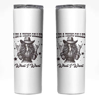 Black Cowgirl Skinny Tumbler I Do A Thing Called What I Want - Wonder Print Shop
