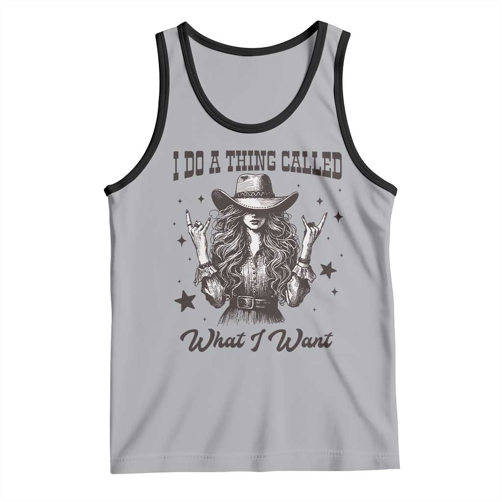 Black Cowgirl Tank Top I Do A Thing Called What I Want - Wonder Print Shop