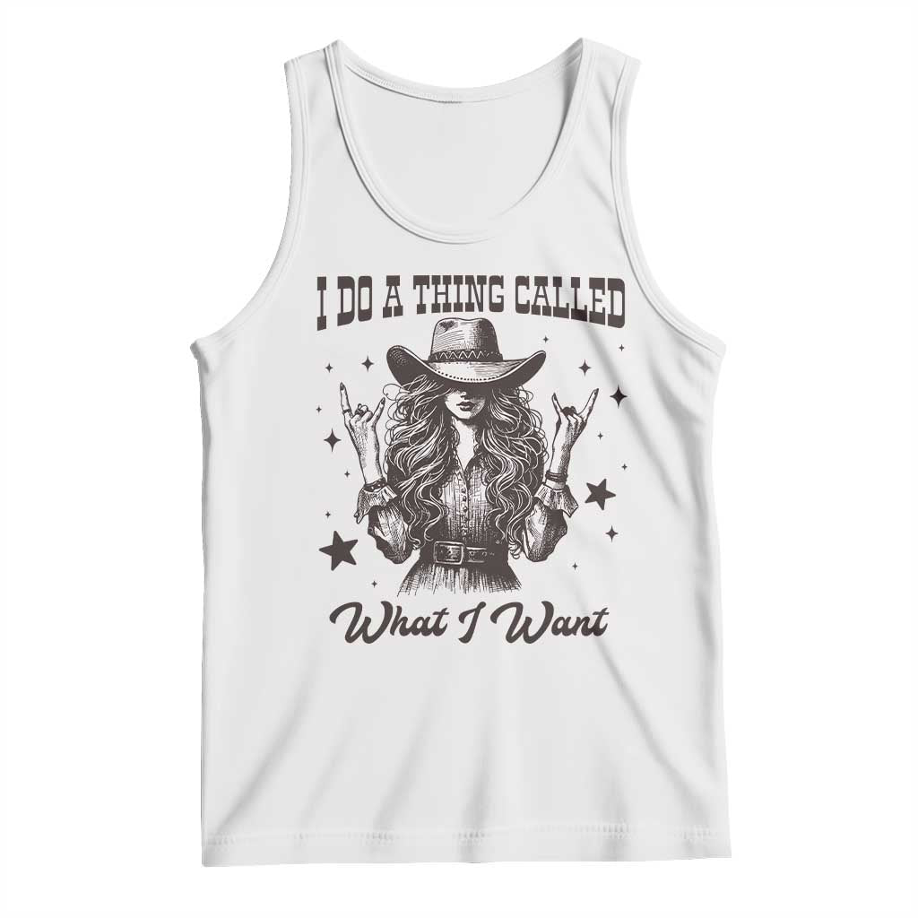 Black Cowgirl Tank Top I Do A Thing Called What I Want - Wonder Print Shop
