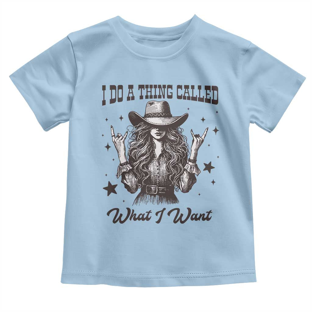 Black Cowgirl Toddler T Shirt I Do A Thing Called What I Want - Wonder Print Shop