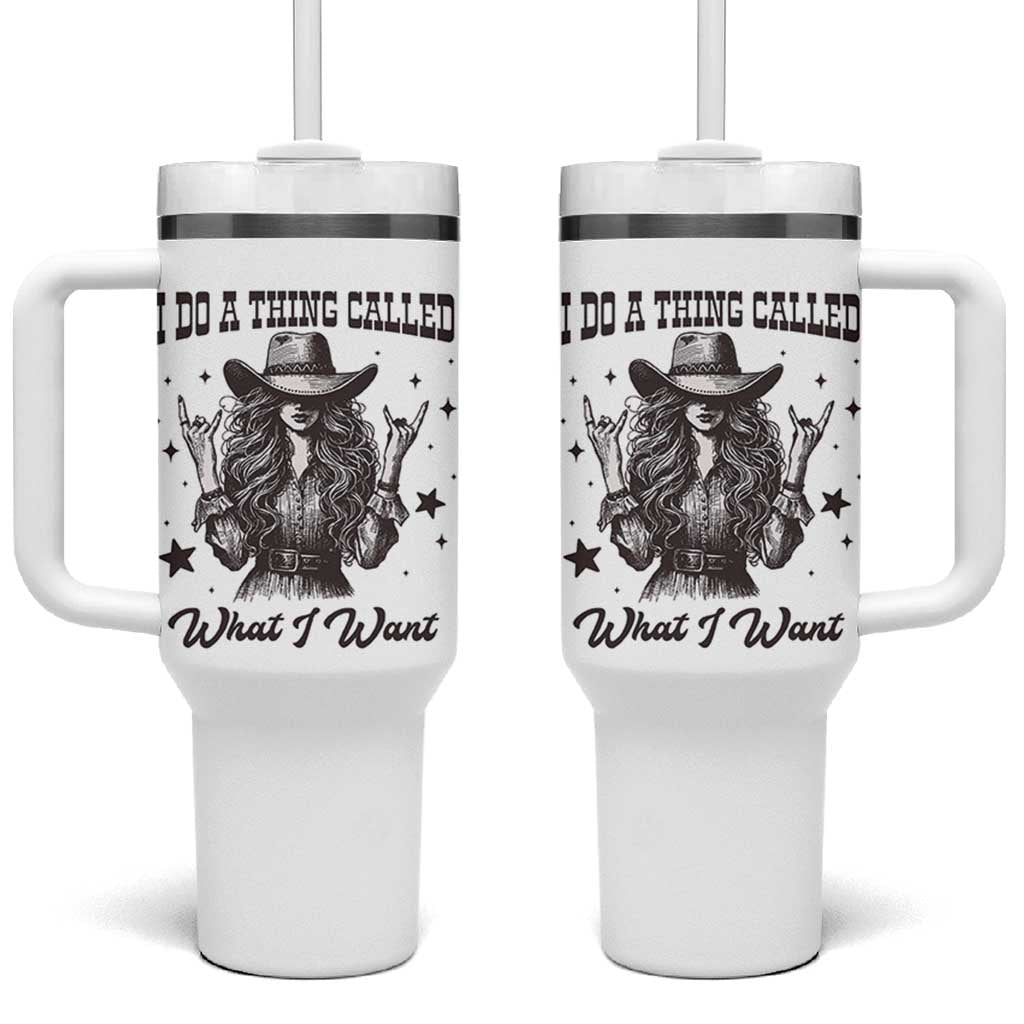 Black Cowgirl Tumbler With Handle I Do A Thing Called What I Want - Wonder Print Shop