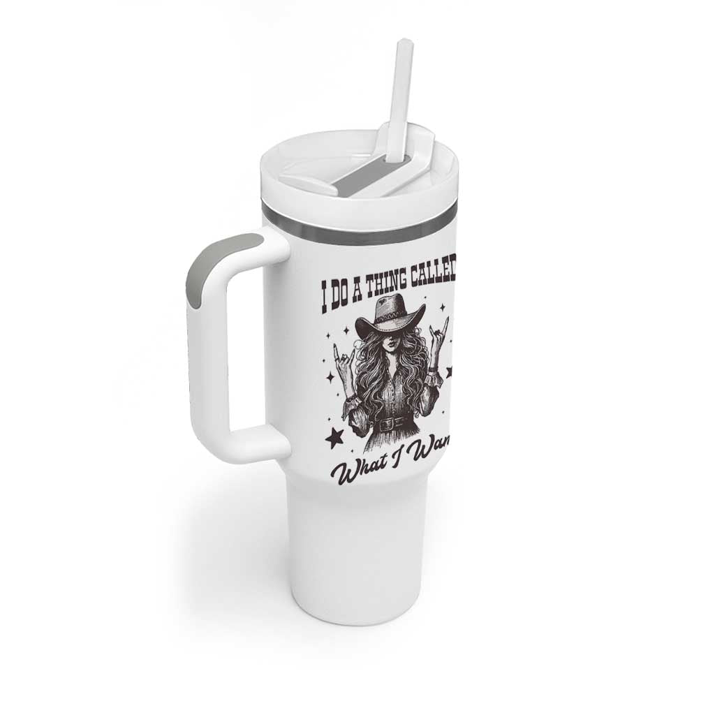 Black Cowgirl Tumbler With Handle I Do A Thing Called What I Want - Wonder Print Shop