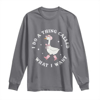 Western Cowgirl Silly Goose Meme Long Sleeve Shirt I Do A Thing Called What I Want - Wonder Print Shop