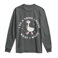 Western Cowgirl Silly Goose Meme Long Sleeve Shirt I Do A Thing Called What I Want - Wonder Print Shop