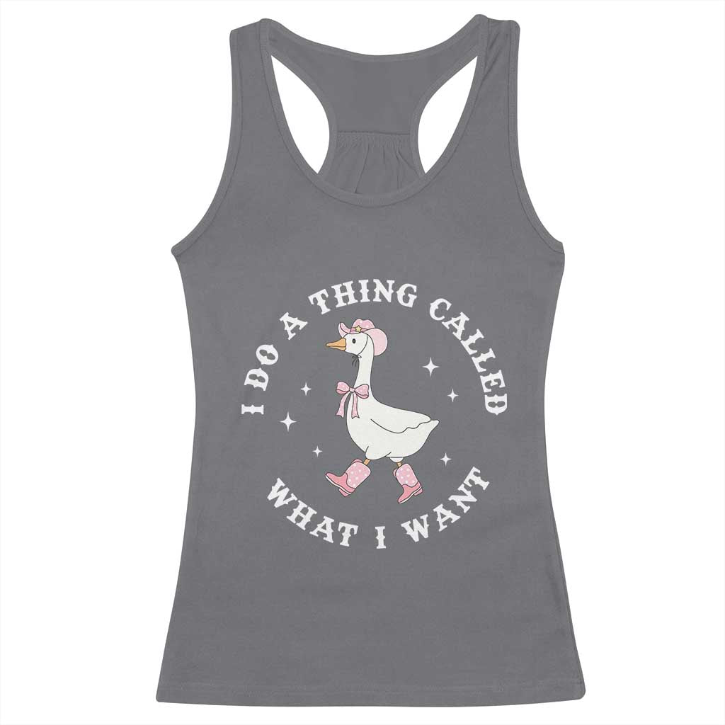Western Cowgirl Silly Goose Meme Racerback Tank Top I Do A Thing Called What I Want - Wonder Print Shop