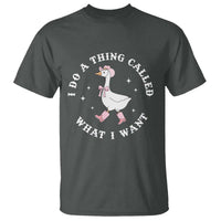 Western Cowgirl Silly Goose Meme T Shirt I Do A Thing Called What I Want - Wonder Print Shop