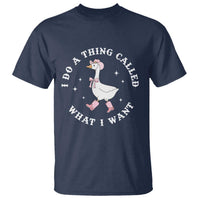 Western Cowgirl Silly Goose Meme T Shirt I Do A Thing Called What I Want - Wonder Print Shop