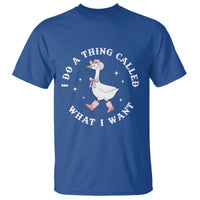 Western Cowgirl Silly Goose Meme T Shirt I Do A Thing Called What I Want - Wonder Print Shop