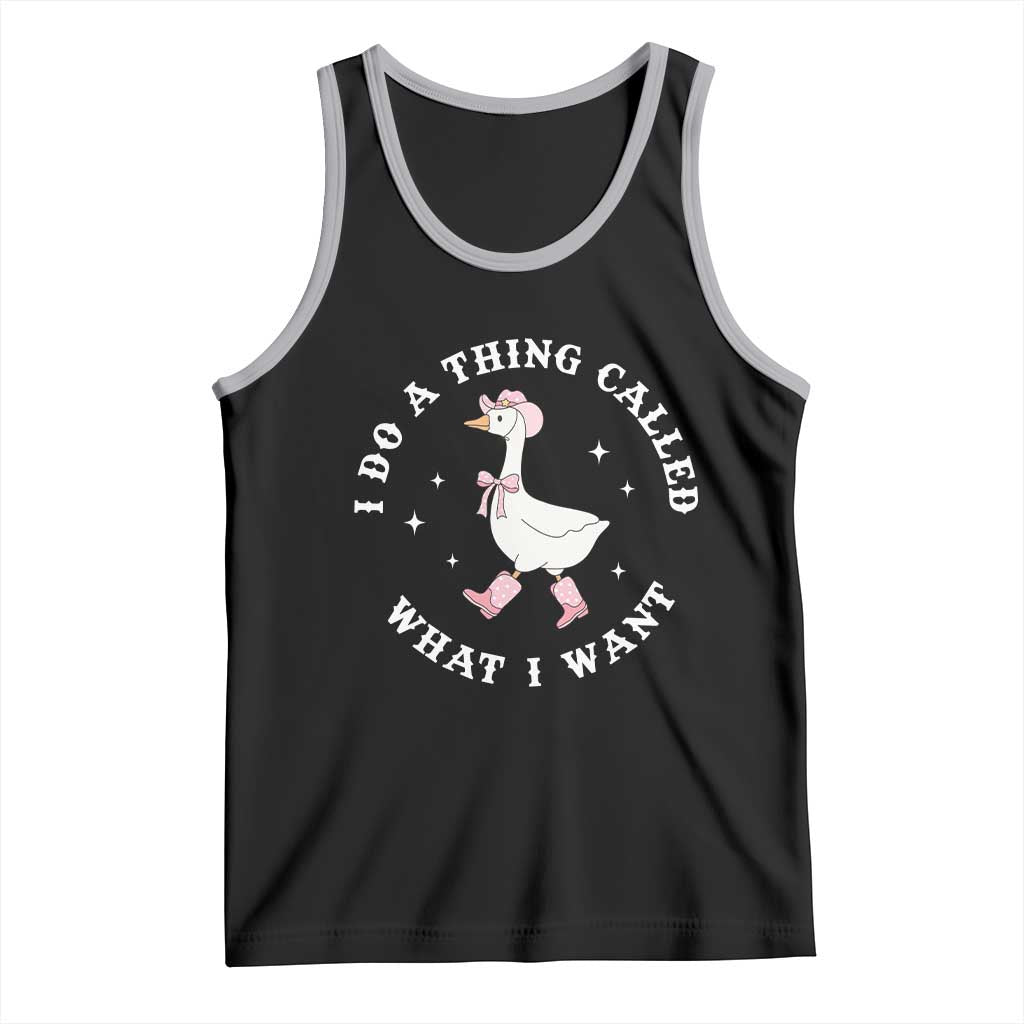 Western Cowgirl Silly Goose Meme Tank Top I Do A Thing Called What I Want - Wonder Print Shop