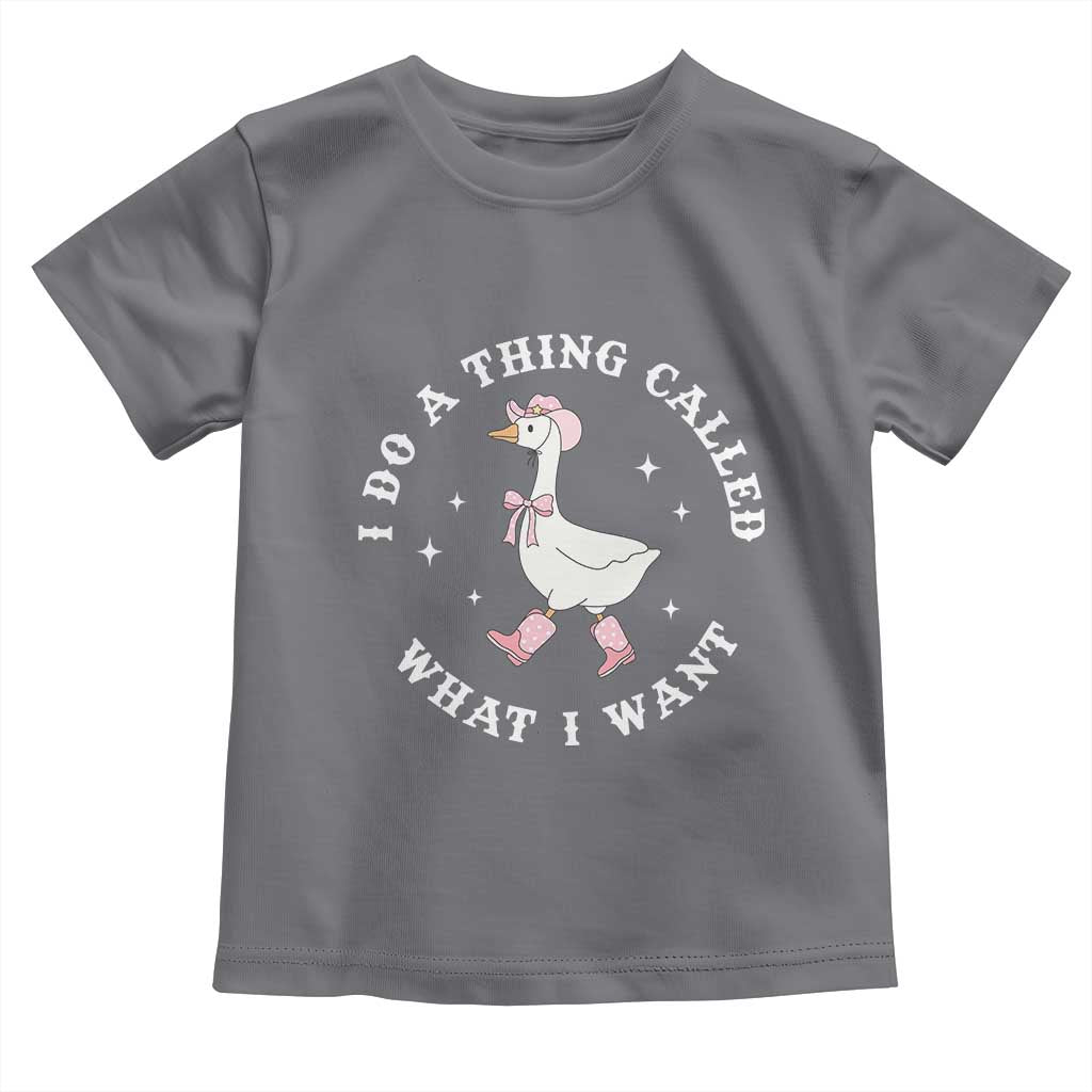 Western Cowgirl Silly Goose Meme Toddler T Shirt I Do A Thing Called What I Want - Wonder Print Shop