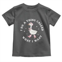 Western Cowgirl Silly Goose Meme Toddler T Shirt I Do A Thing Called What I Want - Wonder Print Shop