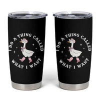 Western Cowgirl Silly Goose Meme Tumbler Cup I Do A Thing Called What I Want - Wonder Print Shop