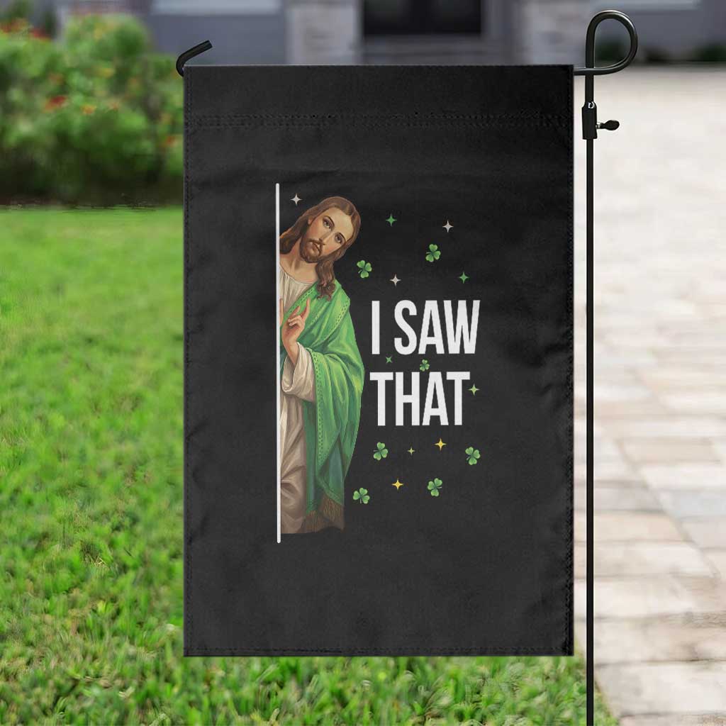 Christian Jesus St Patricks Day Meme Garden Flag I Saw That