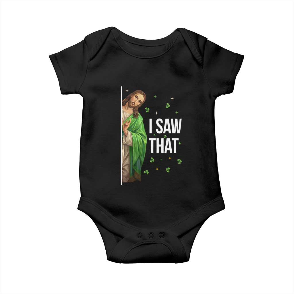 Christian Jesus St Patricks Day Meme Baby Onesie I Saw That
