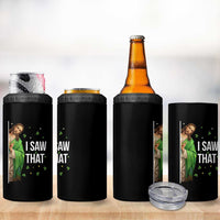 Christian Jesus St Patricks Day Meme 4 in 1 Can Cooler Tumbler I Saw That
