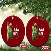 Christian Jesus St Patricks Day Meme Ceramic Ornament I Saw That