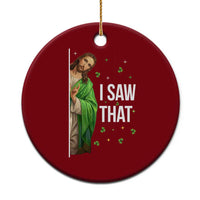 Christian Jesus St Patricks Day Meme Ceramic Ornament I Saw That