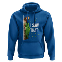 Christian Jesus St Patricks Day Meme Hoodie I Saw That