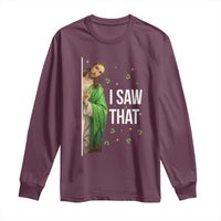 Christian Jesus St Patricks Day Meme Long Sleeve Shirt I Saw That
