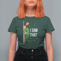 Christian Jesus St Patricks Day Meme T Shirt For Women I Saw That
