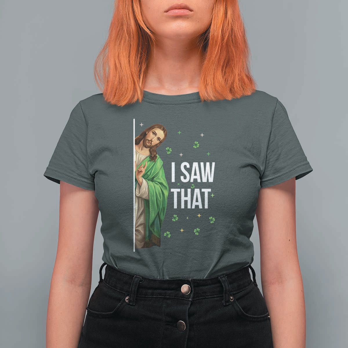 Christian Jesus St Patricks Day Meme T Shirt For Women I Saw That