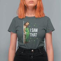 Christian Jesus St Patricks Day Meme T Shirt For Women I Saw That