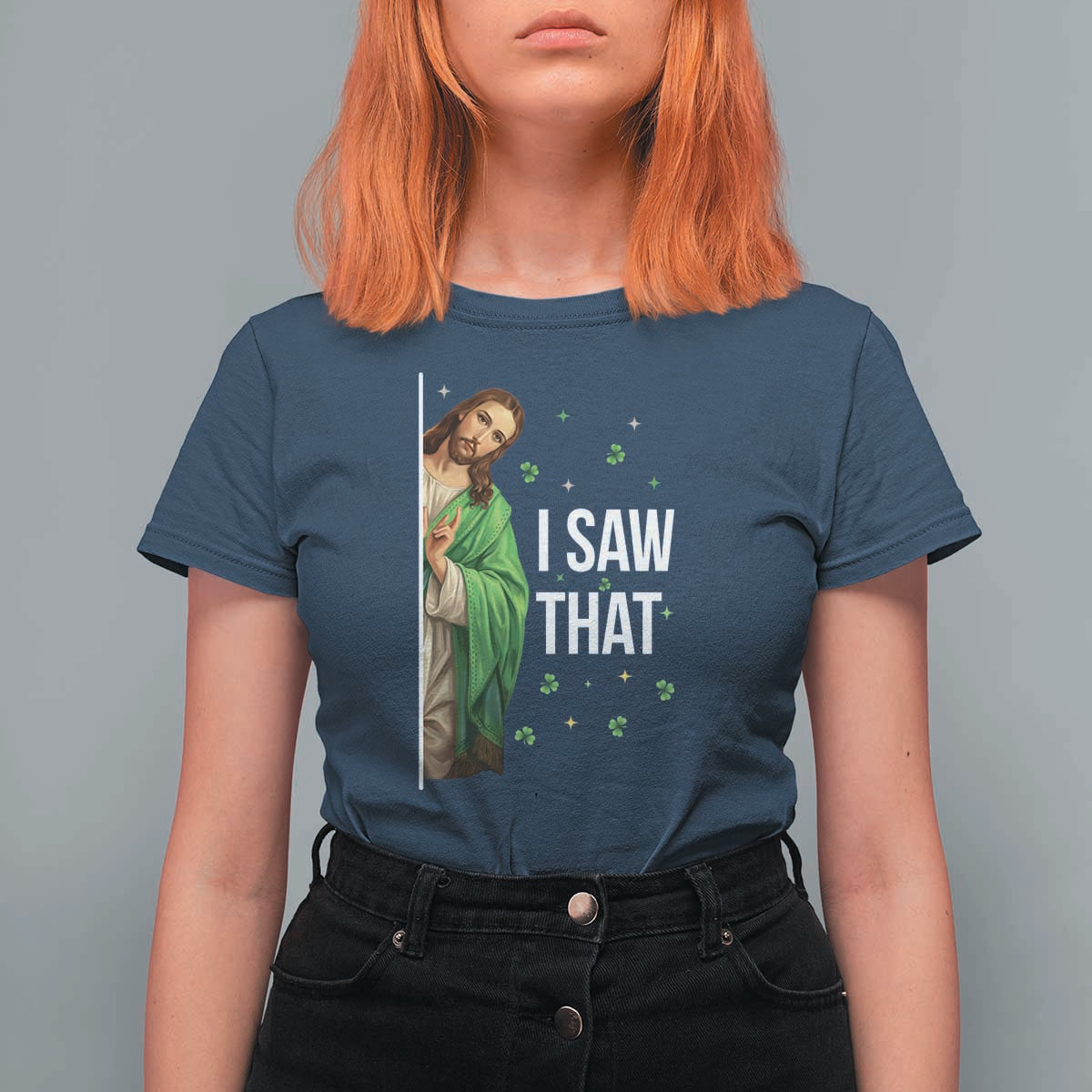 Christian Jesus St Patricks Day Meme T Shirt For Women I Saw That