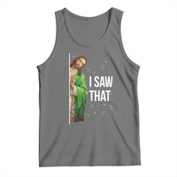 Christian Jesus St Patricks Day Meme Tank Top I Saw That