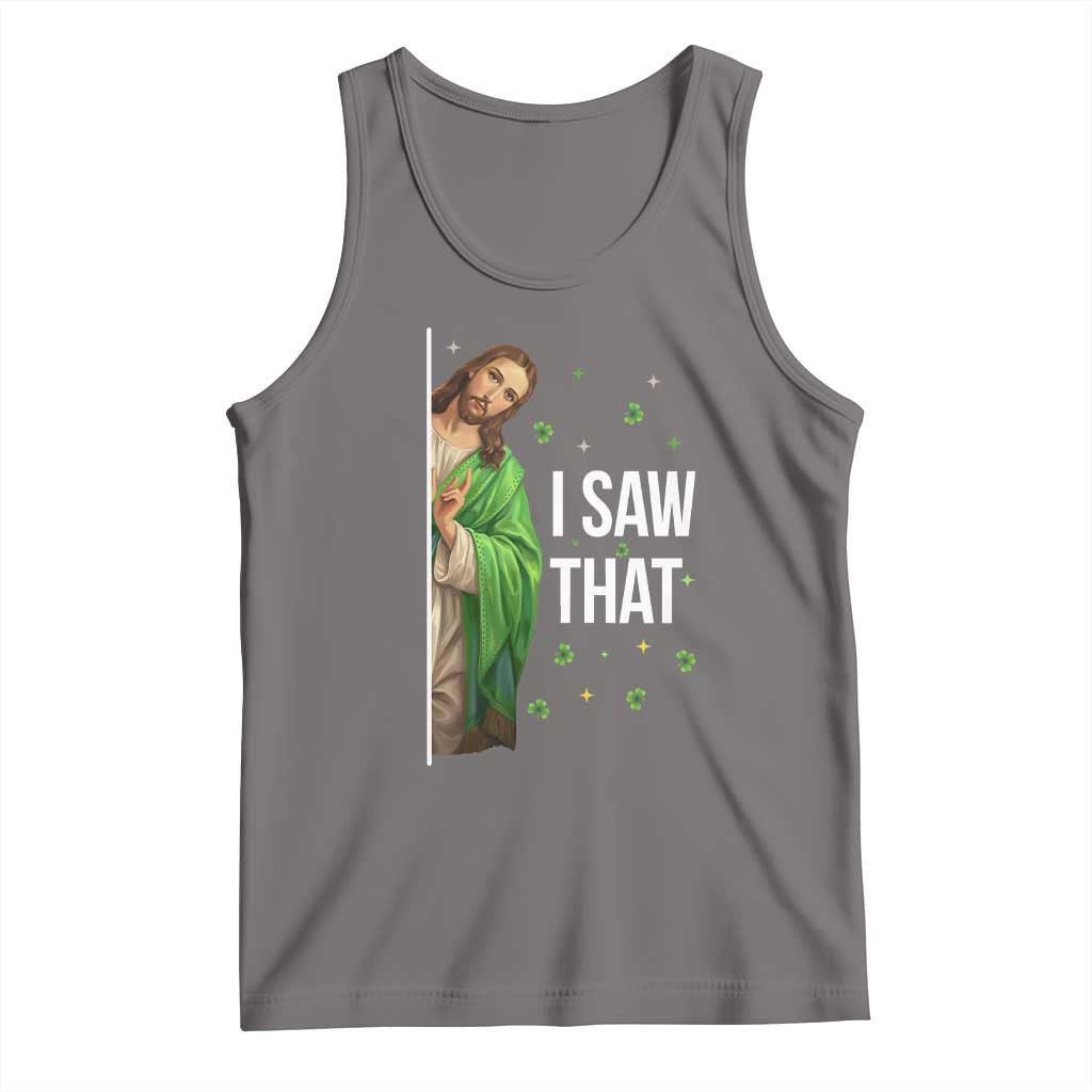 Christian Jesus St Patricks Day Meme Tank Top I Saw That