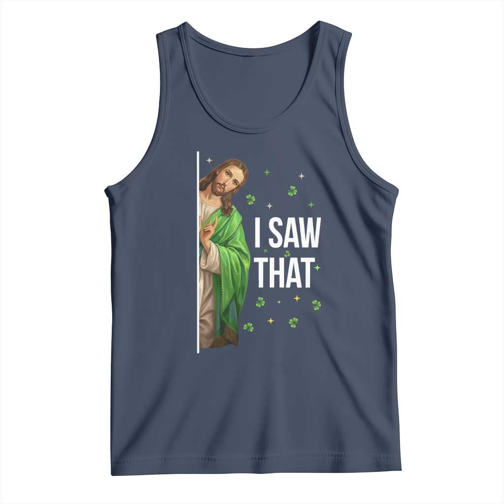 Christian Jesus St Patricks Day Meme Tank Top I Saw That