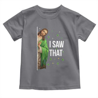 Christian Jesus St Patricks Day Meme Toddler T Shirt I Saw That