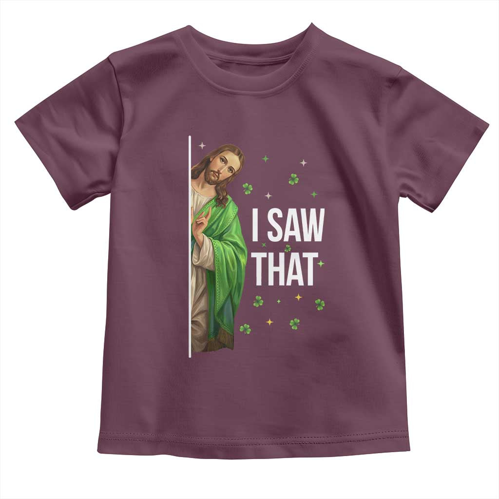 Christian Jesus St Patricks Day Meme Toddler T Shirt I Saw That